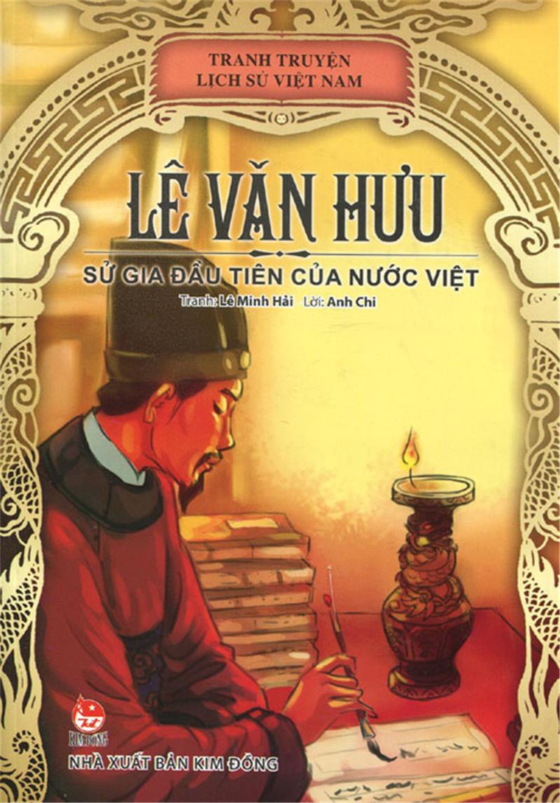 Thầy giáo Lê Văn Hưu - nhà sử học đầu tiên của nước ta- Ảnh 1.