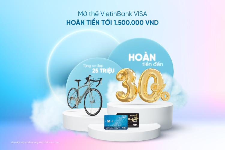 Mở thẻ VietinBank Visa nhận hoàn tiền đến 1.500.000 đồng - Ảnh 1.