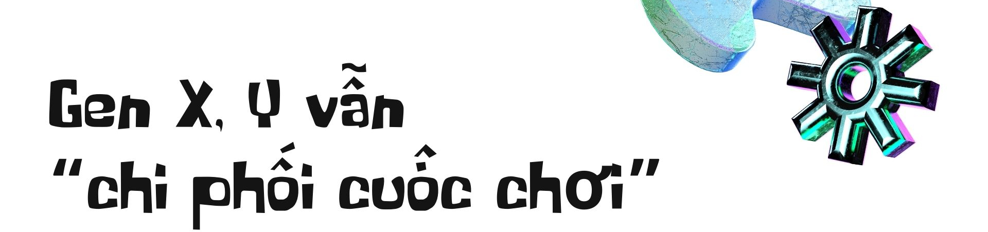 Chờ đợi đột ph&aacute; từ Gen Z v&agrave; Gen Alpha - Ảnh 1.