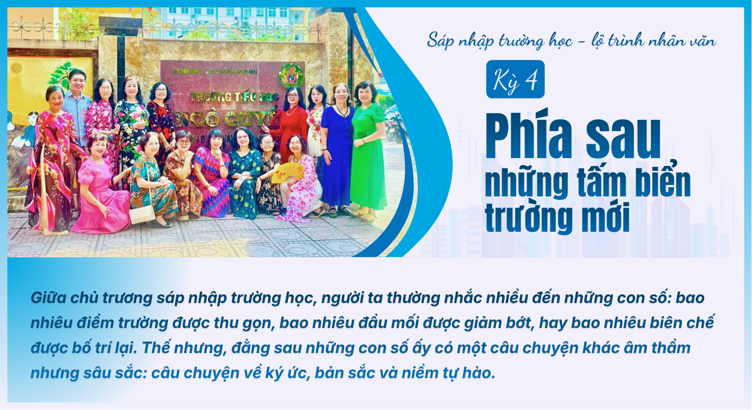 S&aacute;p nhập trường học - lộ tr&igrave;nh nh&acirc;n văn: Kỳ 5 - H&agrave;nh tr&igrave;nh mở đường cho trường học hạnh ph&uacute;c - Ảnh 7.