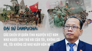 Đại sứ Campuchia: Các chiến sỹ quân tình nguyện Việt Nam như người cha thứ hai của tôi