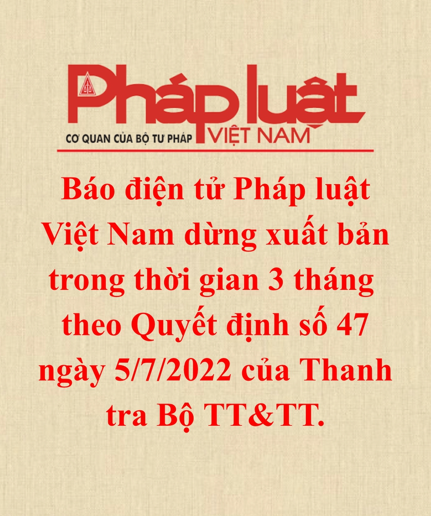 Báo Pháp luật Việt Nam bị phạt 325 triệu đồng, đình bản báo điện tử 3 tháng - Ảnh 1.
