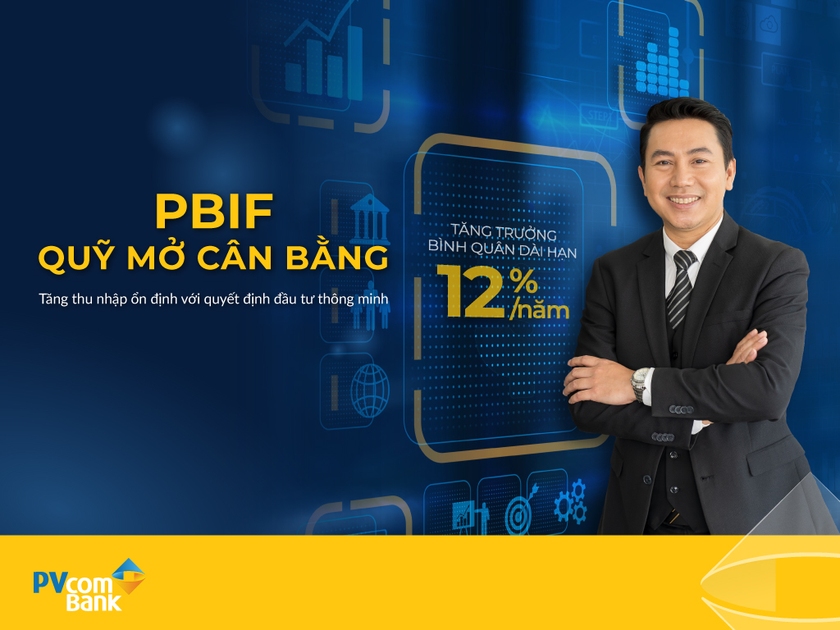 Quỹ cân bằng PBIF của PVCB Capital: Gia tăng thu nhập bằng đầu tư an toàn - Ảnh 1.