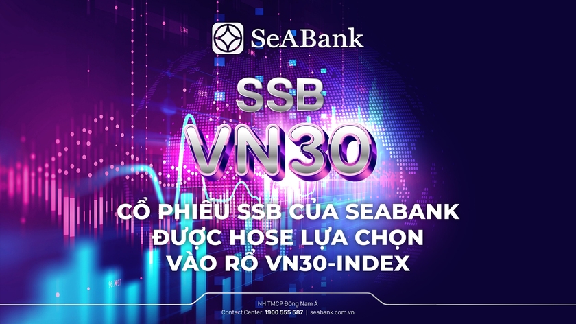 Cổ phiếu SSB của SeABank được HOSE lựa chọn vào rổ VN30-Index - Ảnh 2.