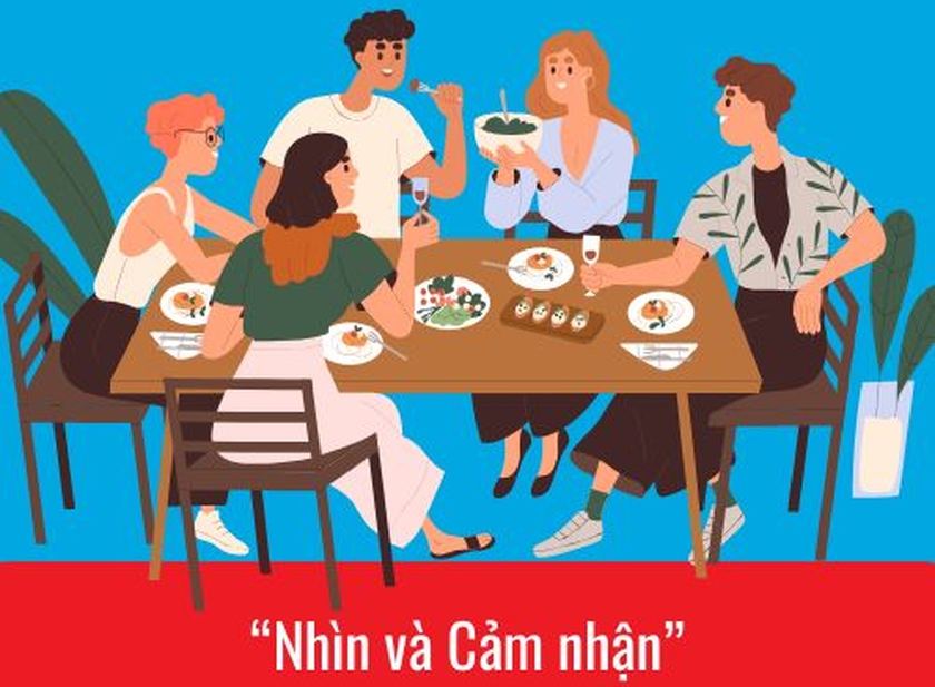 "Nhìn và Cảm nhận": Giá trị thực sự của mỗi người ở đâu? - Ảnh 4.