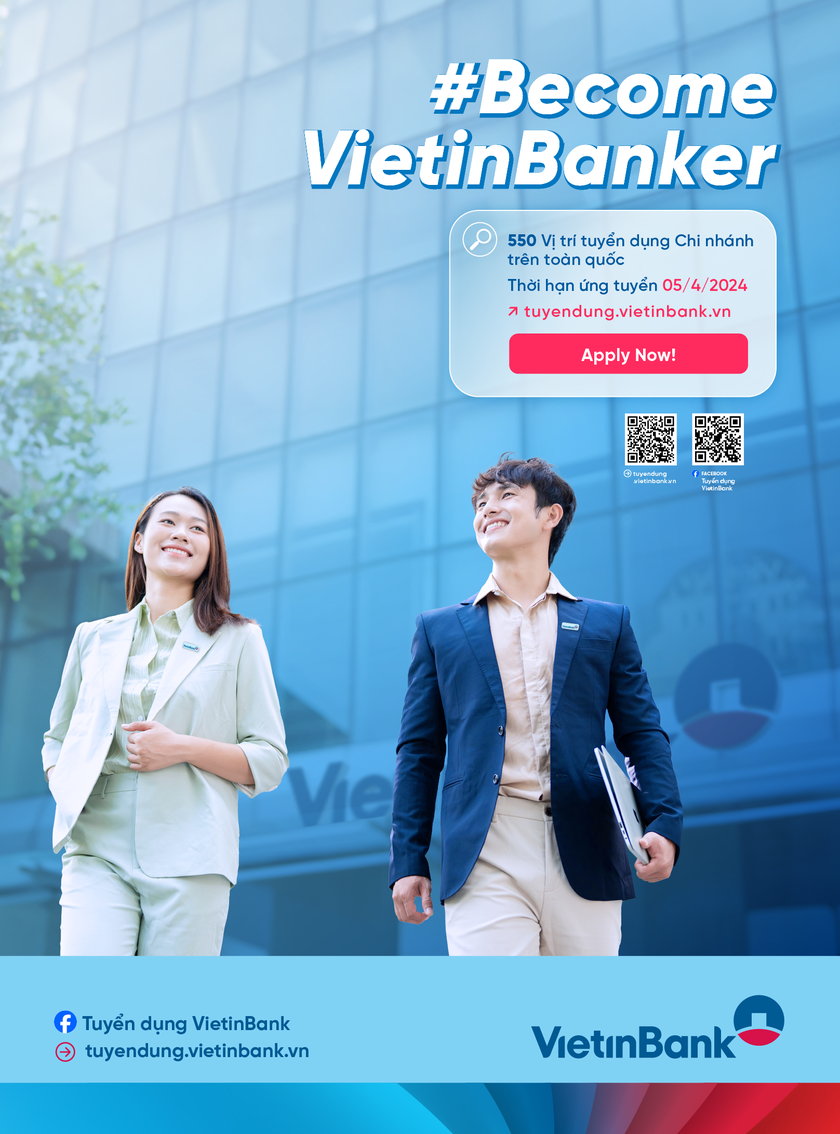 VietinBank tuyển dụng hơn 500 chỉ tiêu trên toàn quốc- Ảnh 2.