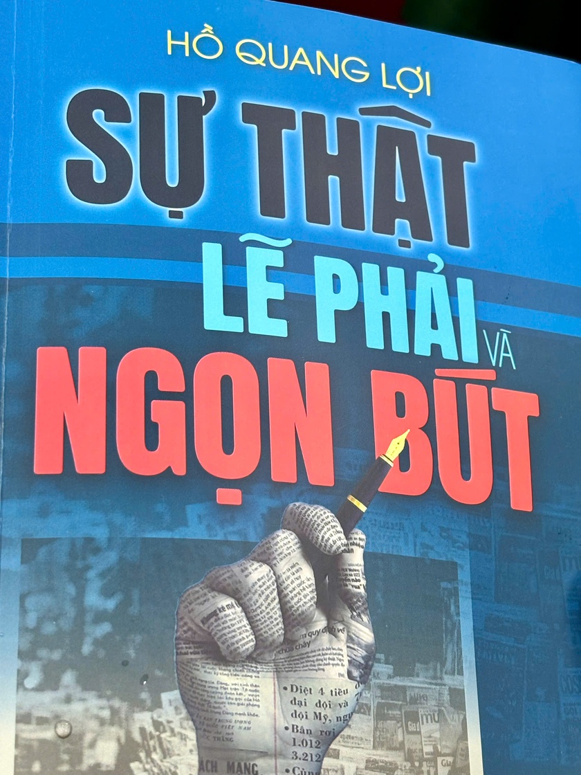 Nhà báo Hồ Quang Lợi ra mắt sách “Sự thật, Lẽ phải và Ngọn bút” - Ảnh 4.