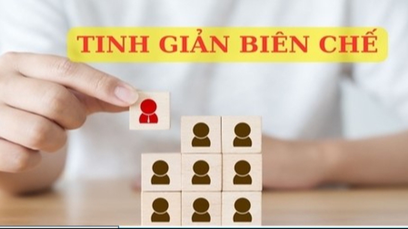 Từ 16/6, quy định mới về tinh giản biên chế có hiệu lực thi hành - Ảnh 1.