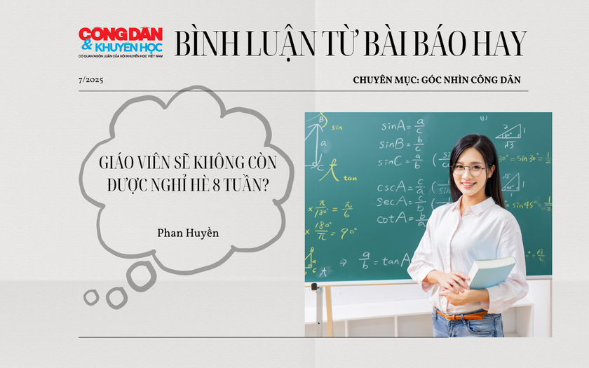 Từ bài viết "Giáo viên sẽ không còn được nghỉ hè 8 tuần", nhiều nỗi niềm được bày tỏ - Ảnh 1.