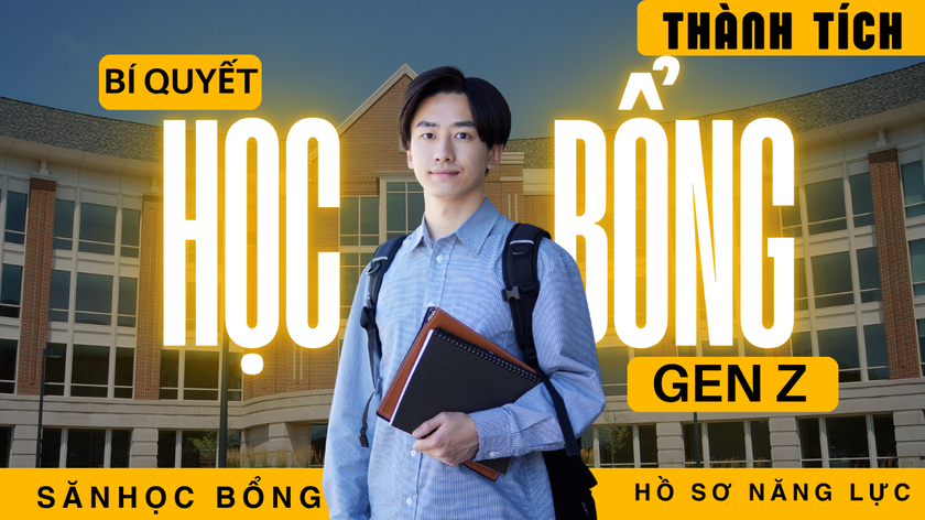 Gen Z săn học bổng: Khi &ldquo;hồ sơ năng lực&rdquo; l&ecirc;n ng&ocirc;i thay cho th&agrave;nh t&iacute;ch thi cử - Ảnh 1.
