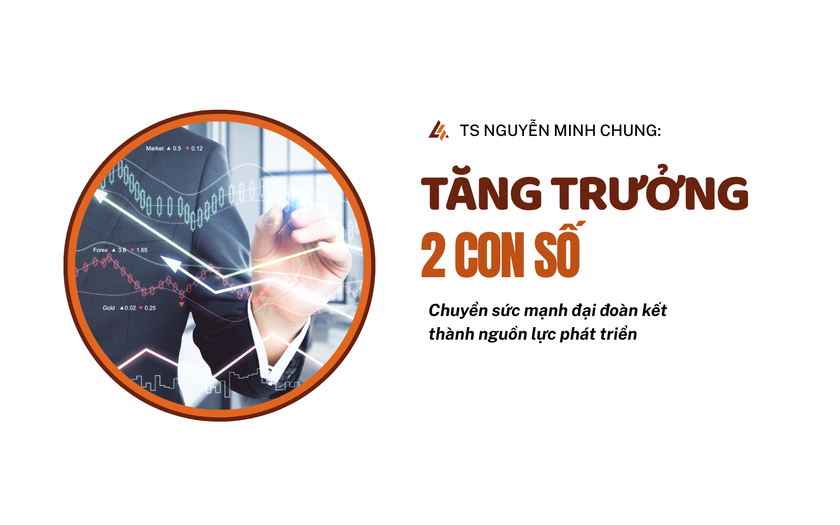 Tăng trưởng 2 con số: Chuyển sức mạnh đại đo&agrave;n kết th&agrave;nh nguồn lực ph&aacute;t triển - Ảnh 1.