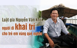 Luật gia Nguyễn Văn Khôi - người đi khai trí cho trẻ em vùng quê nghèo