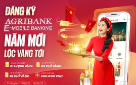 Bùng nổ ưu đãi Tết: Rước “lộc vàng” khi mở tài khoản Agribank E-Mobile Banking