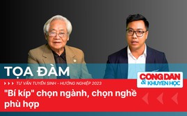 Tọa đàm Tư vấn Tuyển sinh - Hướng nghiệp 2023: "Bí kíp" chọn ngành, chọn nghề phù hợp
