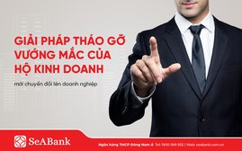 SeABank ra mắt giải pháp hỗ trợ doanh nghiệp mới chuyển đổi từ hộ kinh doanh