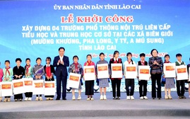 Khởi công xây dựng 4 trường phổ thông nội trú tại vùng biên giới Lào Cai