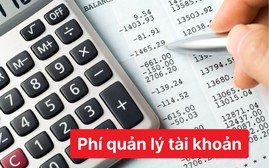 Tại sao ngân hàng đua nhau thu phí số dư tài khoản tối thiểu?