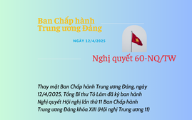 Toàn văn Nghị quyết 60-NQ/TW của Ban Chấp hành Trung ương
