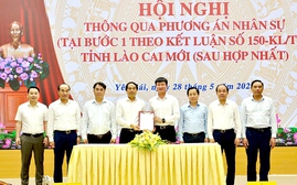 Lào Cai và Yên Bái họp thông qua phương án nhân sự tỉnh mới sau hợp nhất