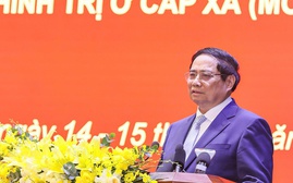 Thủ tướng Phạm Minh Chính: 6 vấn đề quan trọng cần quán triệt về tổ chức bộ máy 