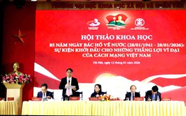 Hội thảo 85 năm Bác Hồ về nước, khởi đầu cho những thắng lợi vĩ đại của Cách mạng Việt Nam