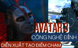 Avatar 3: Công nghệ đi sau cảm xúc và diễn xuất chân thành