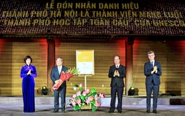 Hà Nội đón nhận danh hiệu "Thành phố học tập toàn cầu" của UNESCO