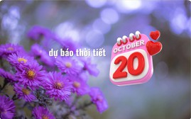 Dự báo thời tiết các khu vực dịp 20/10