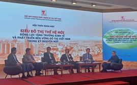 Siêu đô thị thế hệ mới - động lực tăng trưởng và phát triển bền vững đô thị Việt Nam