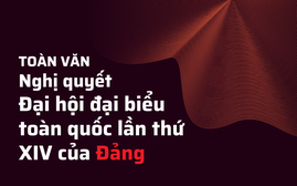 Toàn văn: Nghị quyết Đại hội đại biểu toàn quốc lần thứ XIV của Đảng