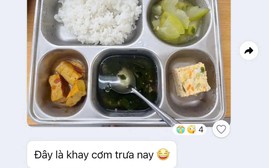 Phụ huynh 'nghẹn ngào' khi nhìn thấy suất cơm con ăn 30 ngàn đồng