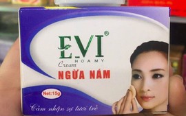Thu hồi mỹ phẩm ngừa nám EVI Cream do không đạt tiêu chuẩn chất lượng