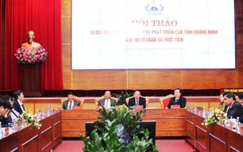 Hội thảo khoa học "Tư duy và hành động đột phá phát triển của Quảng Ninh: Nhiều ý kiến tâm huyết