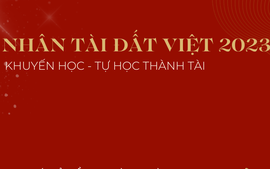 Giải thưởng Nhân tài Đất Việt 2023: Tôn vinh những tấm gương tự học thành tài