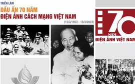 Nhiều hoạt động đặc sắc nhân kỷ niệm 70 năm Điện ảnh Cách mạng Việt Nam
