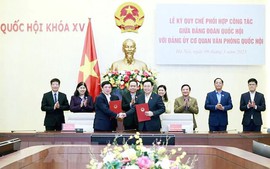 Đảng đoàn và Đảng ủy cơ quan Văn phòng Quốc hội ký Quy chế phối hợp