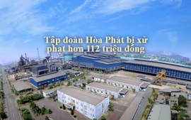 Tập đoàn Hòa Phát bị phạt tiền 112,5 triệu đồng