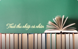 Sửa đổi Luật Thuế thu nhập cá nhân sẽ giảm trừ chi phí giáo dục?