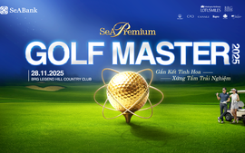 SeAPremium Golf Master 2025 - Gắn kết tinh hoa, xứng tầm trải nghiệm