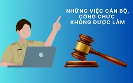 Cán bộ, công chức không được làm những gì?