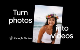 Google Photos bổ sung AI chuyển ảnh thành video