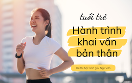 Đề thi học sinh giỏi Ngữ văn: Người trẻ và hành trình khai vấn bản thân