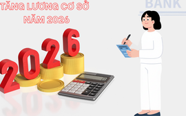 Những ai được tăng lương cơ sở từ 1/7?