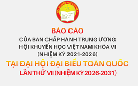 Dự thảo Báo cáo của Ban Chấp hành Trung ương Hội Khuyến học Việt Nam trình Đại hội đại biểu toàn quốc lần thứ VII