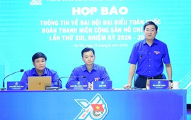 Trọng tâm Dự thảo Báo cáo chính trị và Chương trình hành động tại Đại hội Đoàn toàn quốc lần thứ XIII