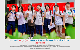 Vai trò trụ cột trong kỷ nguyên số của thế hệ trẻ Việt Nam