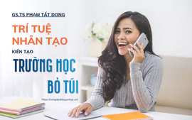 Trí tuệ nhân tạo kiến tạo "trường học bỏ túi"