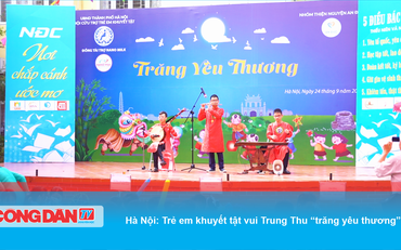 Hà Nội: Trẻ em khuyết tật vui Trung thu “Trăng yêu thương”