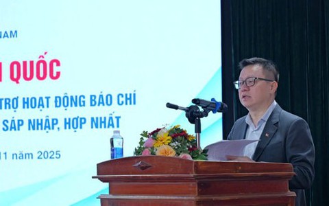 Chủ tịch Hội Nhà báo Việt Nam chỉ rõ các mục tiêu cụ thể của báo chí trong bối cảnh sáp nhập, hợp nhất