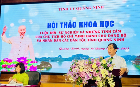 Hội thảo khoa học về cuộc đời, sự nghiệp và những tình cảm của Chủ tịch Hồ Chí Minh dành cho Quảng Ninh